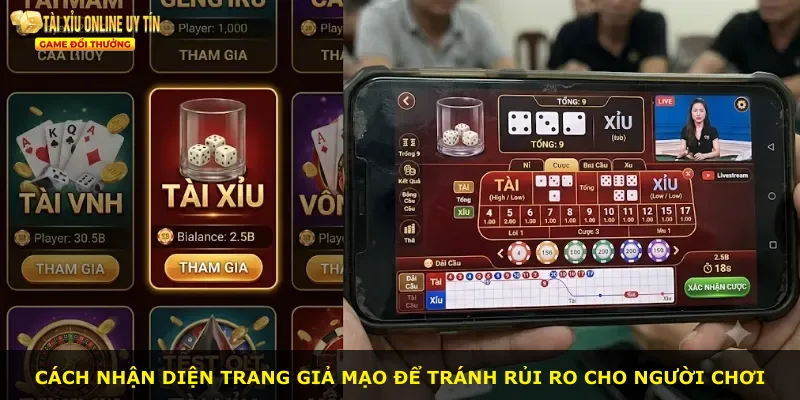 Cách nhận diện trang giả mạo để tránh rủi ro cho người chơi