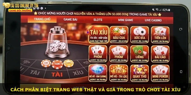 Cách phân biệt trang web thật và giả trong trò chơi tài xỉu
