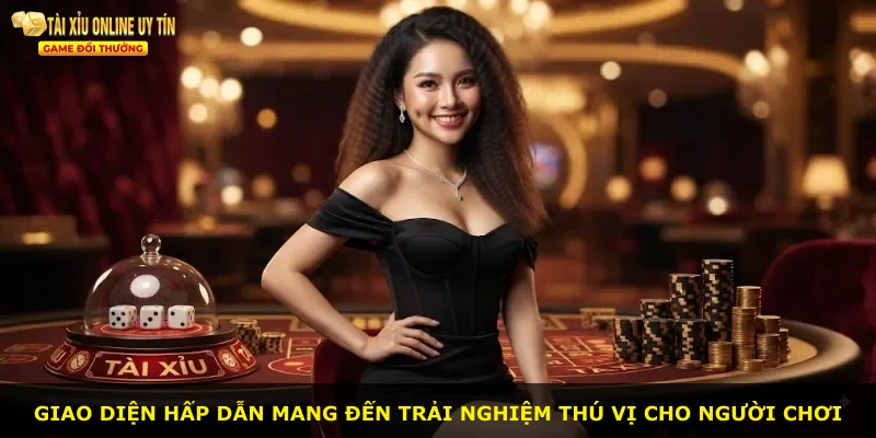 Giao diện hấp dẫn mang đến trải nghiệm thú vị cho người chơi
