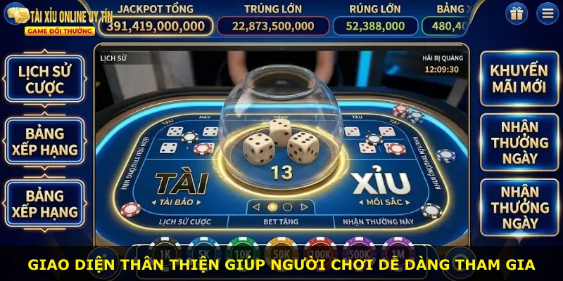 Giao diện thân thiện giúp người chơi dễ dàng tham gia
