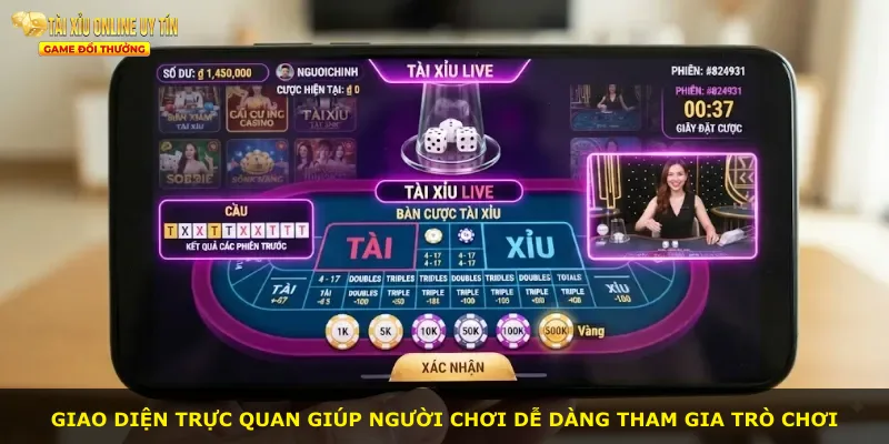 Giao diện trực quan giúp người chơi dễ dàng tham gia trò chơi
