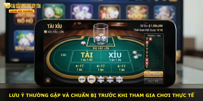 Lưu ý thường gặp và chuẩn bị trước khi tham gia chơi thực tế