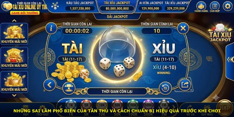 Những sai lầm phổ biến của tân thủ và cách chuẩn bị hiệu quả trước khi chơi