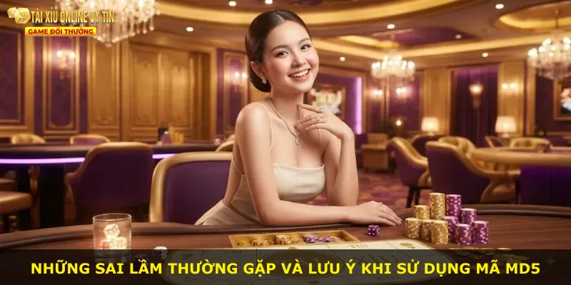 Những sai lầm thường gặp và lưu ý khi sử dụng mã MD5