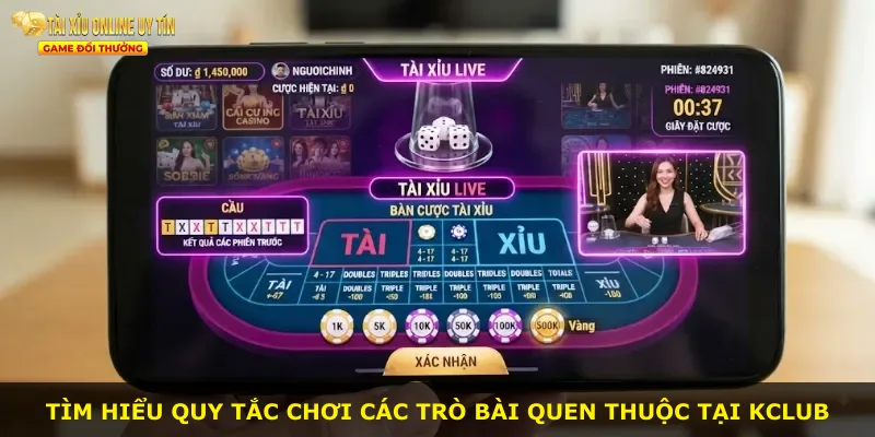 Tìm hiểu quy tắc chơi các trò bài quen thuộc tại KCLUB