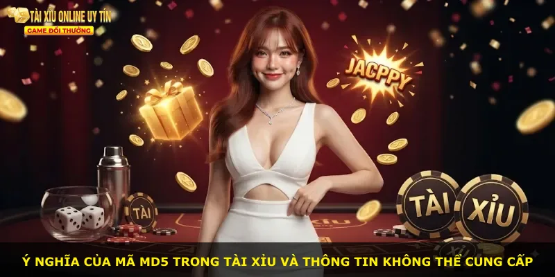Ý nghĩa của mã MD5 trong tài xỉu và thông tin không thể cung cấp